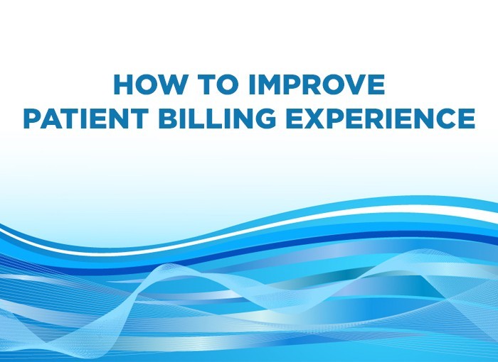 How to improve the patient billing experience?