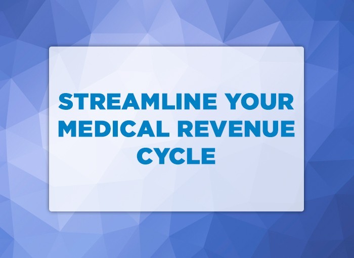 How to streamline your medical revenue cycle?