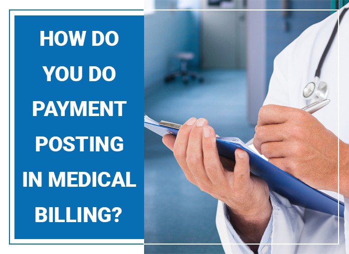 How do you do payment posting in medical billing?