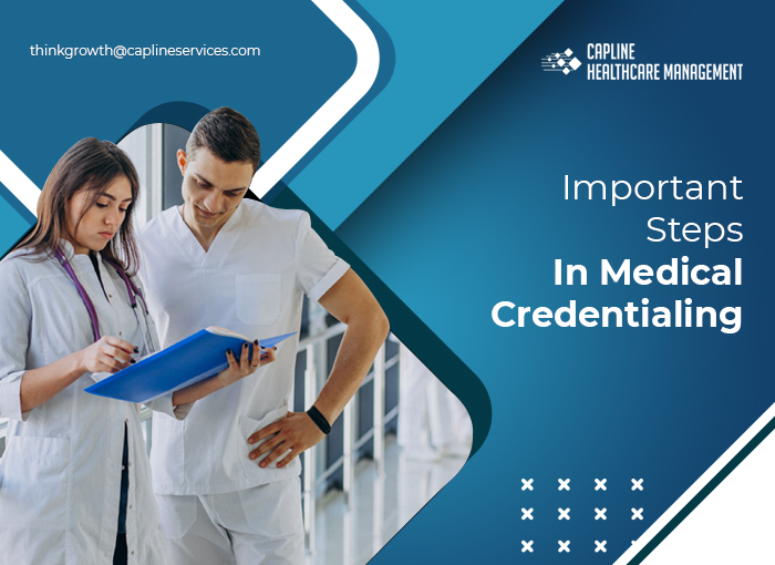 Important steps in medical credentialing