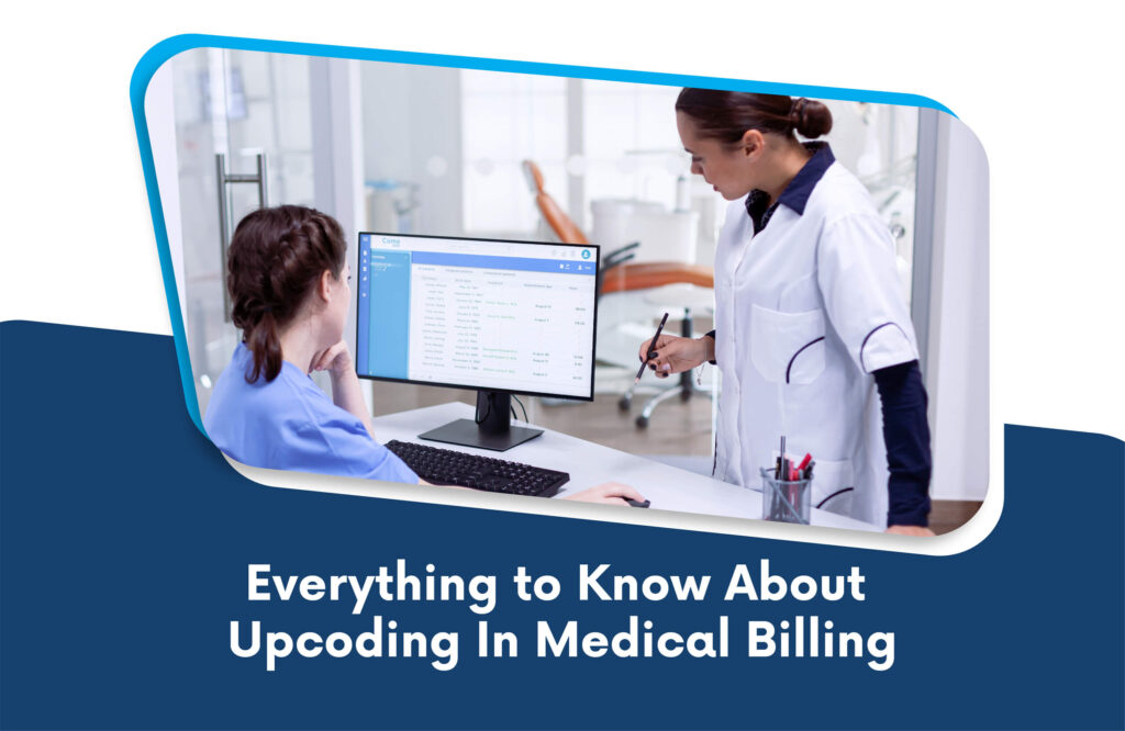 Everything to Know About Upcoding In Medical Billing
