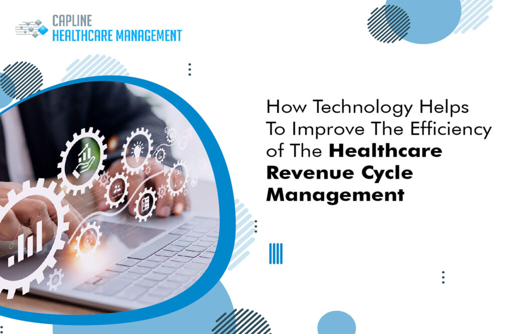 How Technology Helps To Improve The Efficiency of The Healthcare Revenue Cycle Management?