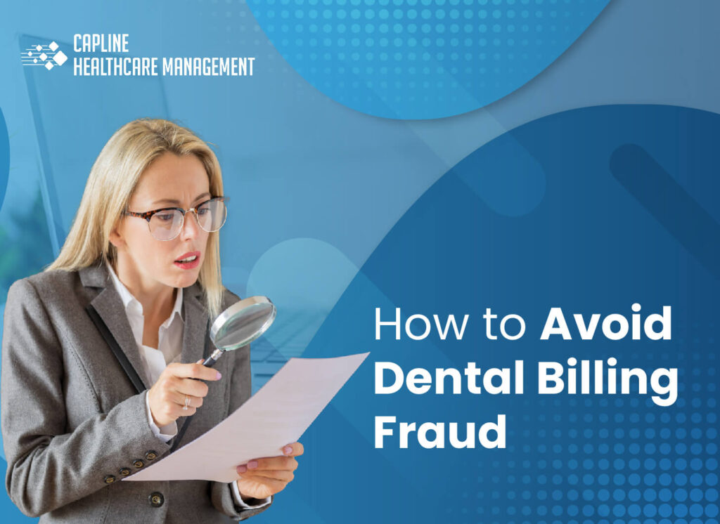 How to Avoid Dental Billing Fraud: A Comprehensive Guide
