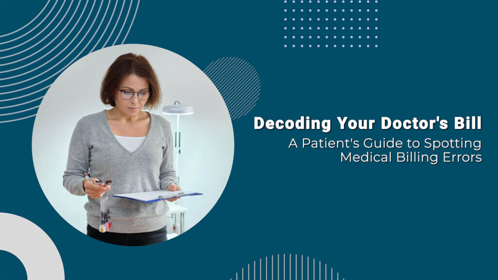 Decoding Your Doctor's Bill: A Healthcare Provider's Guide to Spotting Medical Billing Errors