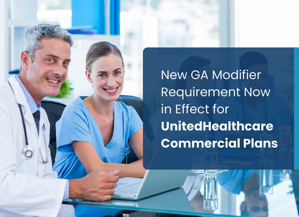 New GA Modifier Requirement Now in Effect for UnitedHealthcare Commercial Plans