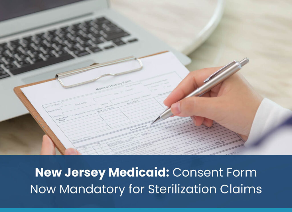 New Jersey Medicaid: Consent Form Now Mandatory for Sterilization Claims