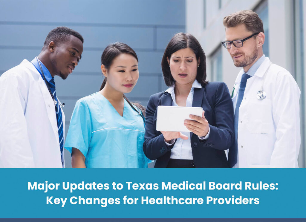 Major Updates to Texas Medical Board Rules: Key Changes for Healthcare Providers