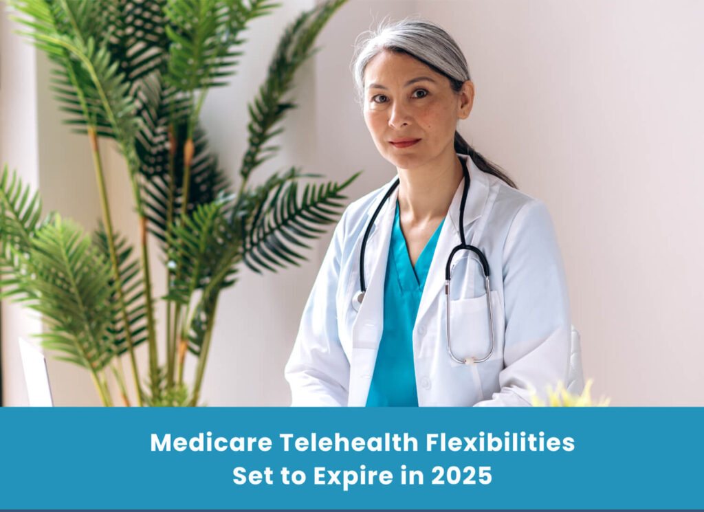 Medicare Telehealth Flexibilities Set to Expire in 2025