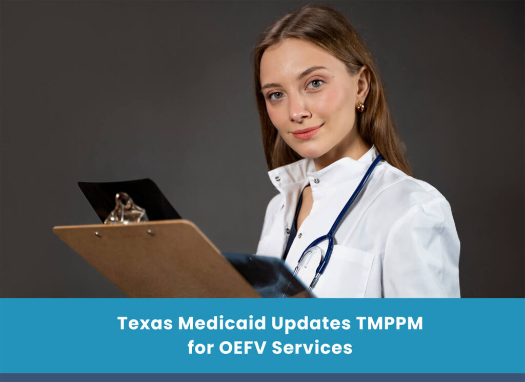 Texas Medicaid Updates TMPPM for OEFV Services