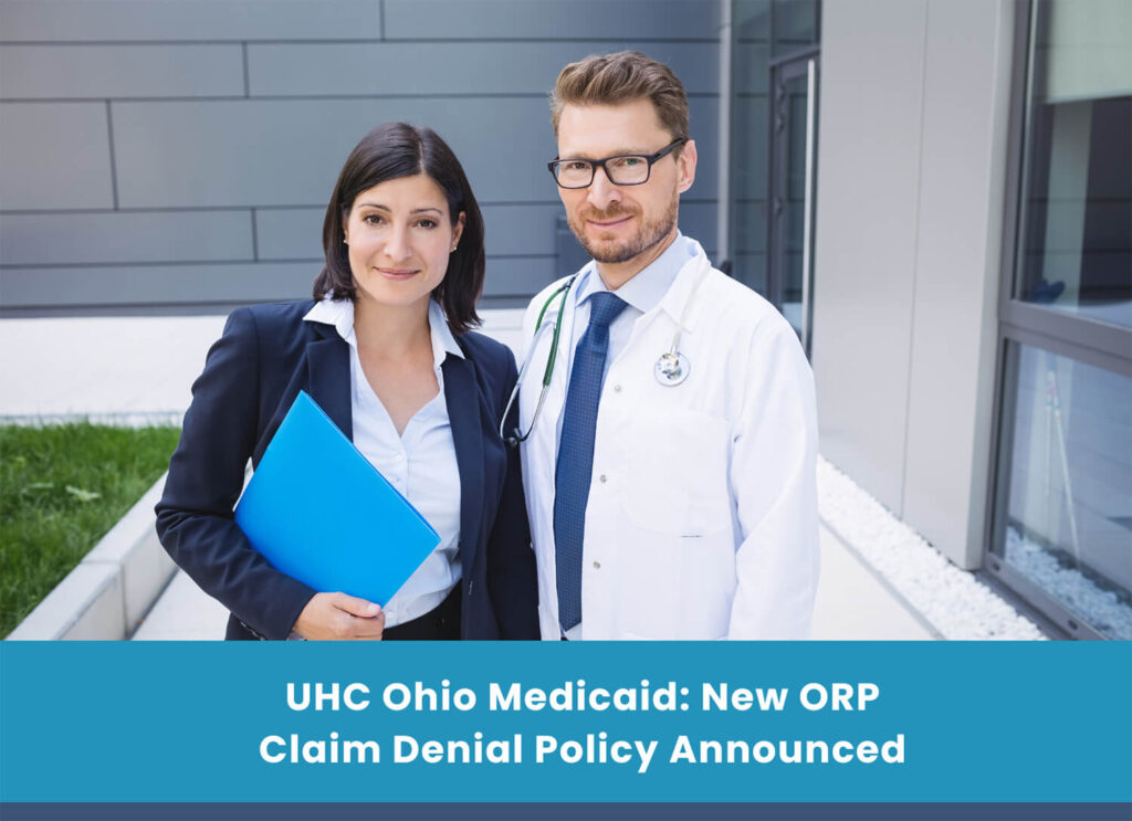 UHC Ohio Medicaid: New ORP Claim Denial Policy Announced