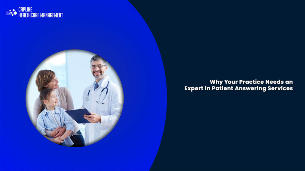 Why Your Practice Needs an Expert in Patient Answering Services
