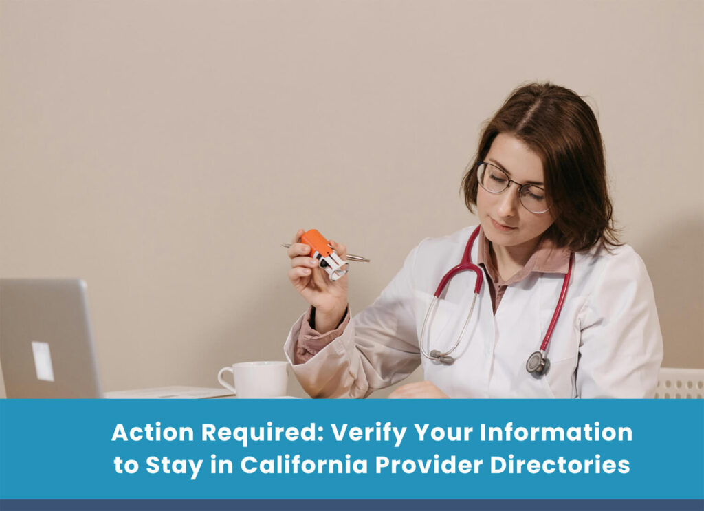 Action Required: Verify Your Information to Stay in California Provider Directories