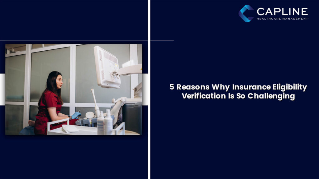 5 Reasons Why Insurance Eligibility Verification Is So Challenging