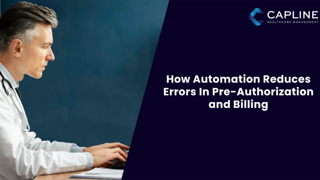 How Automation Reduces Errors In Pre-Authorization and Billing