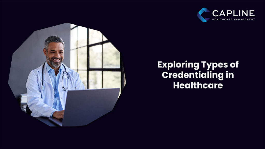 Exploring Types of Credentialing in Healthcare