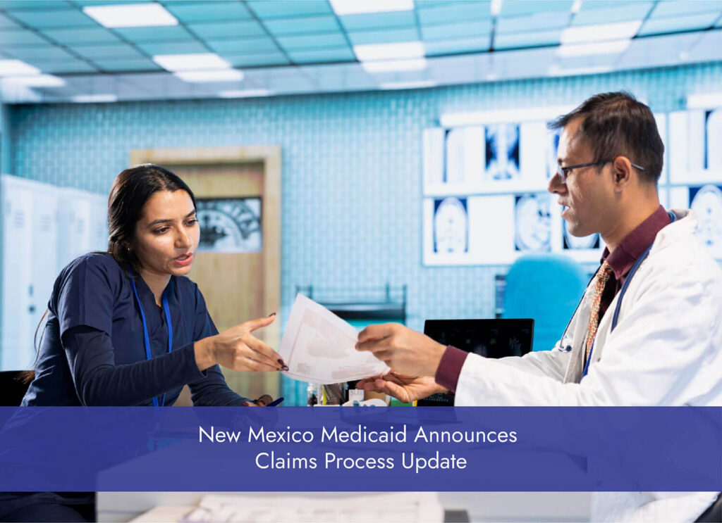 New Mexico Medicaid Announces Claims Process Update