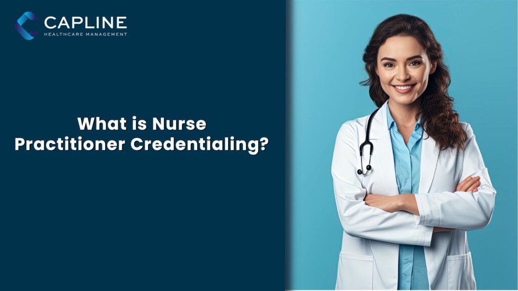 What Is Nurse Practitioner Credentialing?