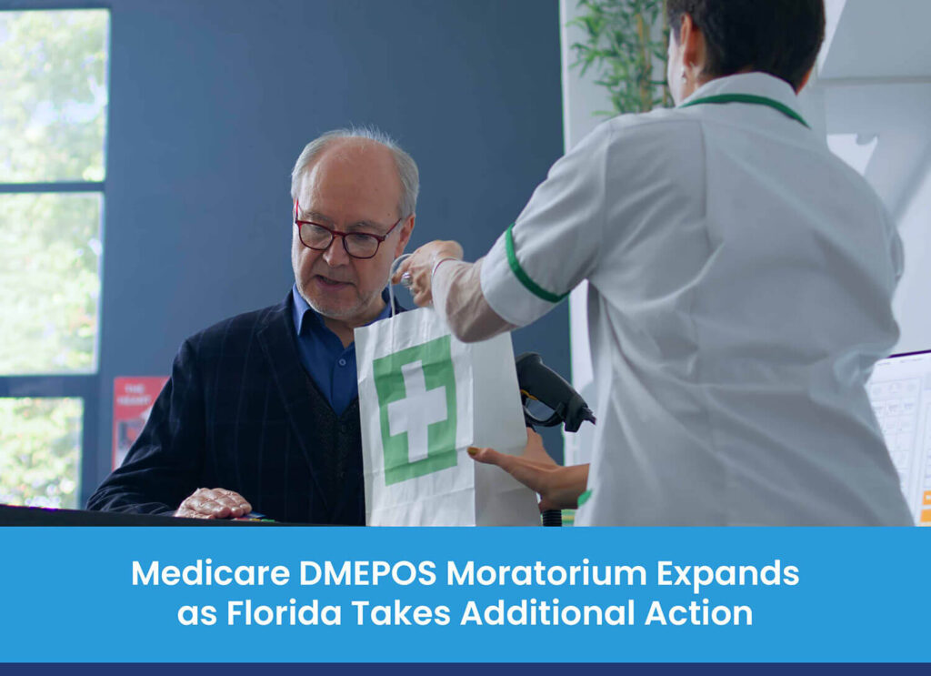 Medicare DMEPOS Moratorium Expands as Florida Takes Additional Action