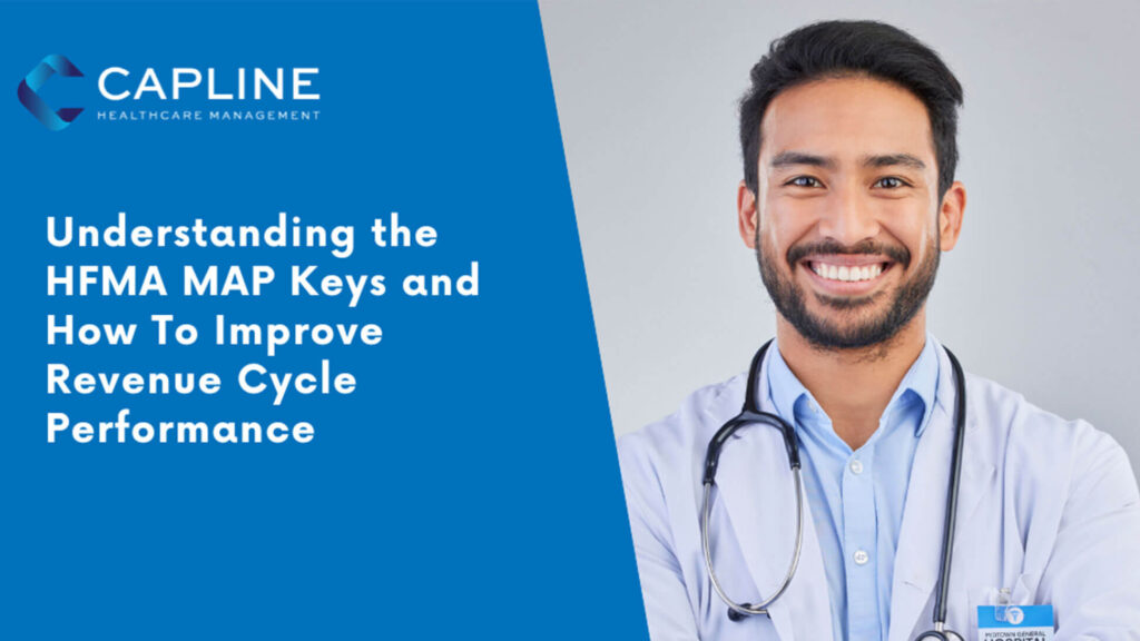 Understanding the HFMA MAP Keys and How To Improve Revenue Cycle Performance